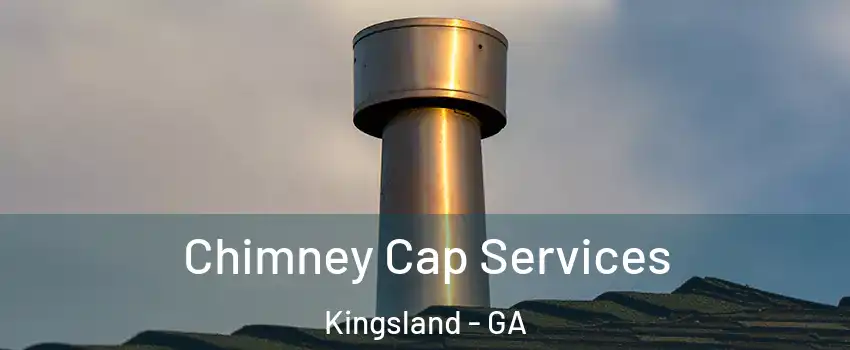  Chimney Cap Services Kingsland - GA