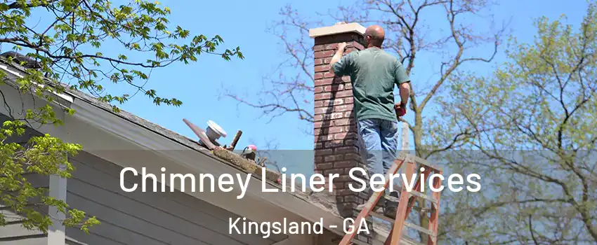 Chimney Liner Services Kingsland - GA