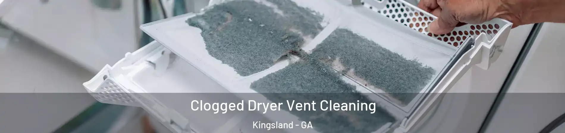  Clogged Dryer Vent Cleaning Kingsland - GA