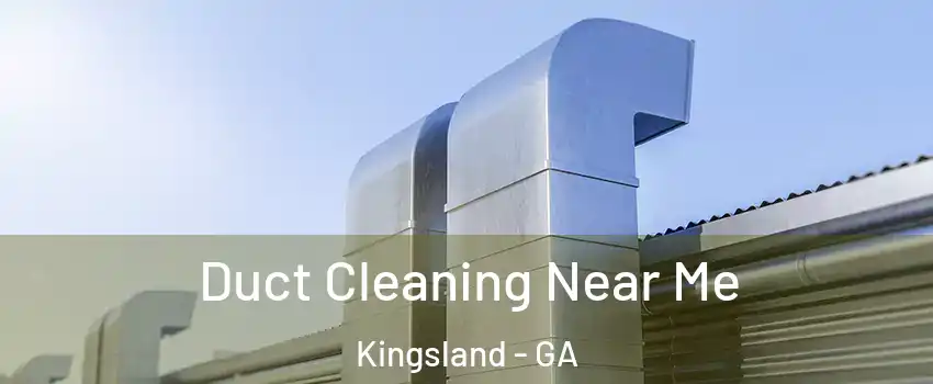 Duct Cleaning Near Me Kingsland - GA