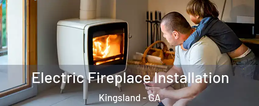  Electric Fireplace Installation Kingsland - GA