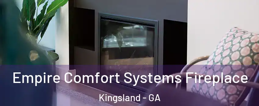  Empire Comfort Systems Fireplace Kingsland - GA