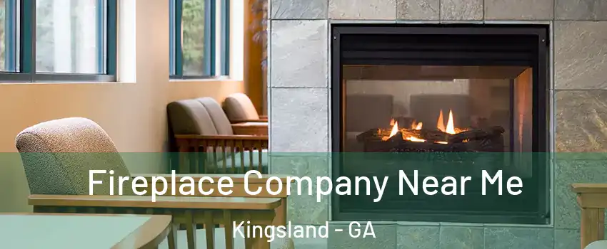  Fireplace Company Near Me Kingsland - GA