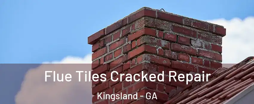  Flue Tiles Cracked Repair Kingsland - GA