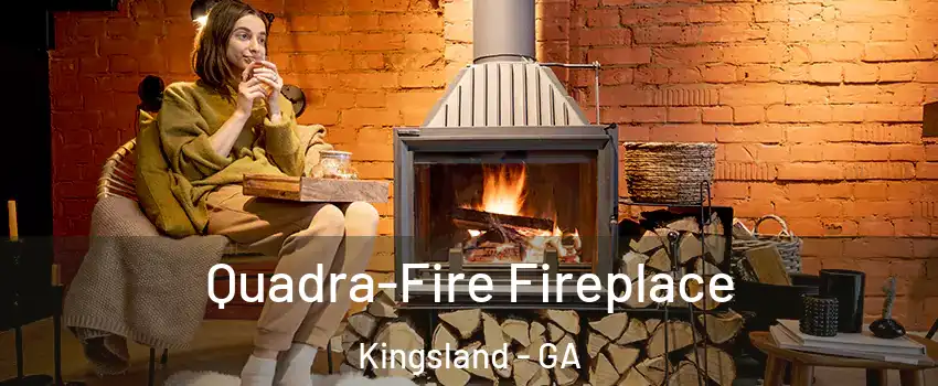  Quadra-Fire Fireplace Kingsland - GA